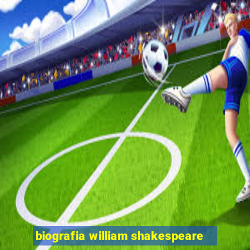 biografia william shakespeare